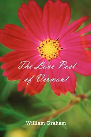 The Love Poet of Vermont