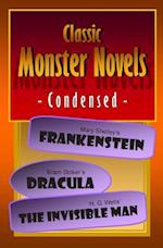 Classic Monster Novels Condensed