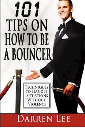 101 Tips on How to Be a Bouncer