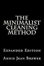 The Minimalist Cleaning Method Expanded Edition