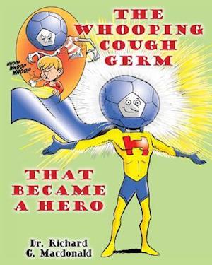 The Whooping Cough Germ That Became a Hero