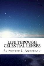 Life Through Celestial Lenses