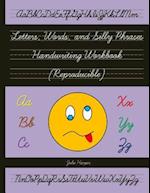Letters, Words, and Silly Phrases Handwriting Workbook (Reproducible): Practice Writing in Cursive (Second and Third Grade) 