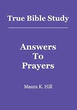 True Bible Study - Answers to Prayers