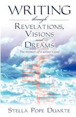 Writing Through Revelations, Visions and Dreams
