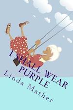 I shall wear purple: A self help book with a difference 
