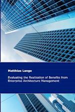 Evaluating the Realization of Benefits from Enterprise Architecture Management