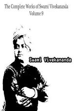 The Complete Works of Swami Vivekananda Volume 9