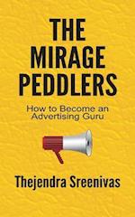 The Mirage Peddlers - How to Become an Advertising Guru