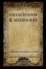 Emancipados & Mediocres