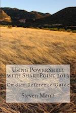 Using Powershell with Sharepoint 2013