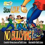 Show Love... NO Bullying