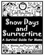 Cool Party, Mom! Snow Days and Summertime