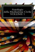 Antologia Della Mediazione Civile - Volume 1