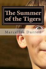 The Summer of the Tigers by Marcellus Durrell