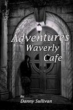 Adventures from the Waverly Cafe