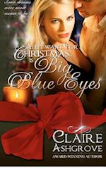 All I Want for Christmas...Is Big Blue Eyes