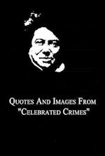 Quotes and Images from Celebrated Crimes