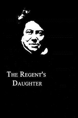 The Regent's Daughter