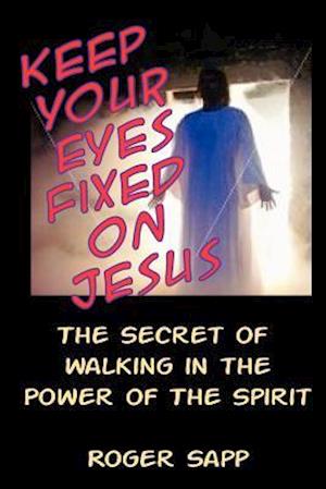 Keep Your Eyes Fixed on Jesus