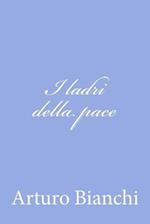 I Ladri Della Pace