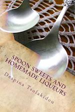 Spoon Sweets and Homemade Liqueurs