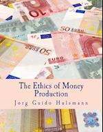 The Ethics of Money Production