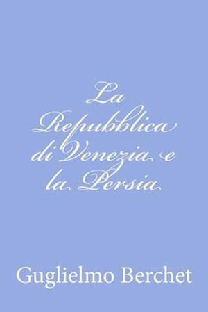 La Repubblica Di Venezia E La Persia