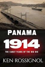 Panama 1914: The early years of the Big Dig 