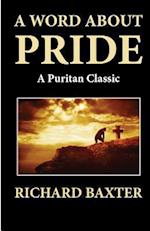 A Word about Pride (a Puritan Classic)