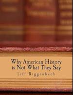 Why American History Is Not What They Say