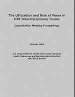 The Utilization and Role of Peers in HIV Interdisciplinary Teams
