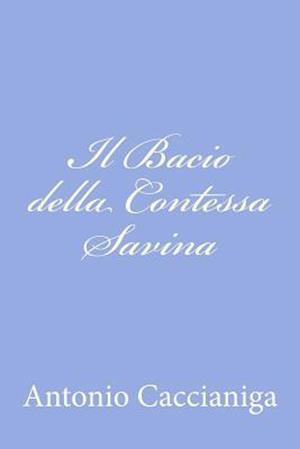 Il Bacio Della Contessa Savina