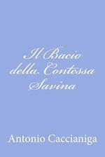 Il Bacio Della Contessa Savina