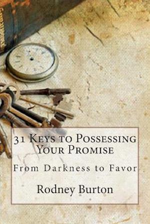 31 Keys to Possessing Your Promise