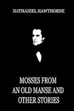 Mosses from an Old Manse and Other Stories