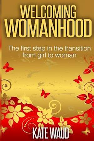 Welcoming Womanhood