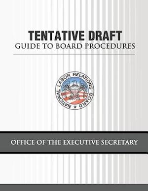 Tentative Draft Guide to Board Procedures