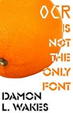 OCR Is Not the Only Font