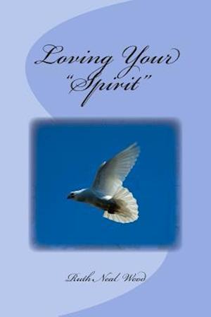 Loving Your Spirit