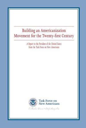 Building an Americanization Movement for the Twenty-First Century