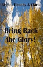 Bring Back the Glory