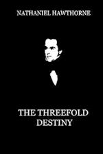 The Threefold Destiny