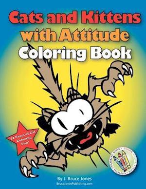 Cats and Kittens with Attitude Coloring Book