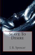 Slave to Desire