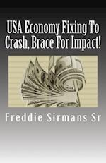 USA Economy Fixing to Crash, Brace for Impact!