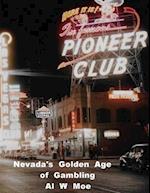 Nevada's Golden Age of Gambling: The Casinos 1931-1981 