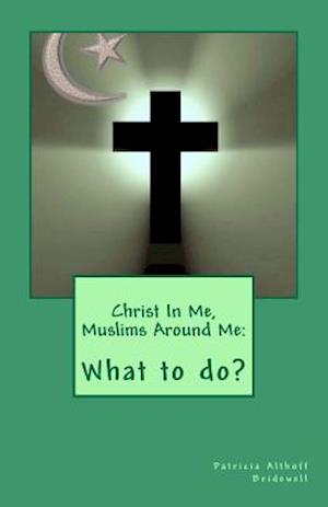 Christ in Me, Muslims Around Me