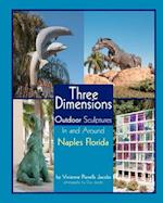 Three Dimensions Outdoor Sculpture in and Around Naples Florida
