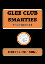Glee Club Smarties Songbook 3